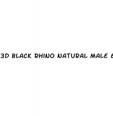 3d black rhino natural male enhancement supplements