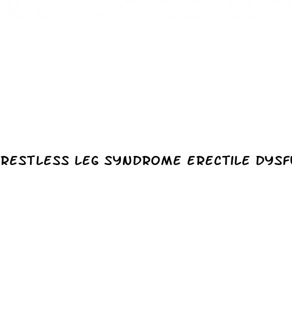 restless leg syndrome erectile dysfunction