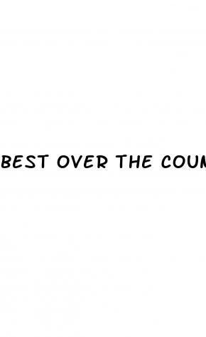 best over the counter ed pill