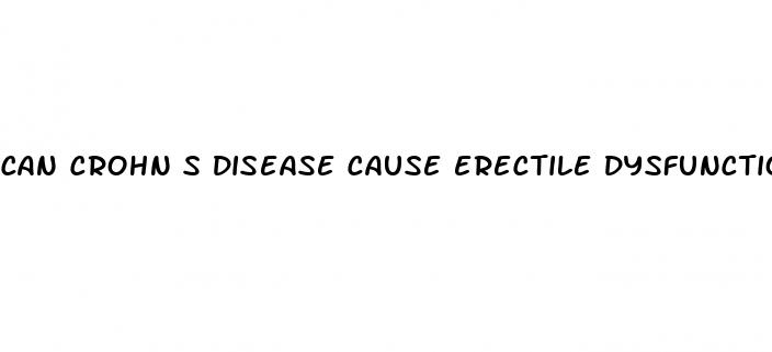 can crohn s disease cause erectile dysfunction