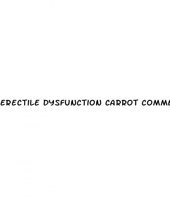 erectile dysfunction carrot commercial