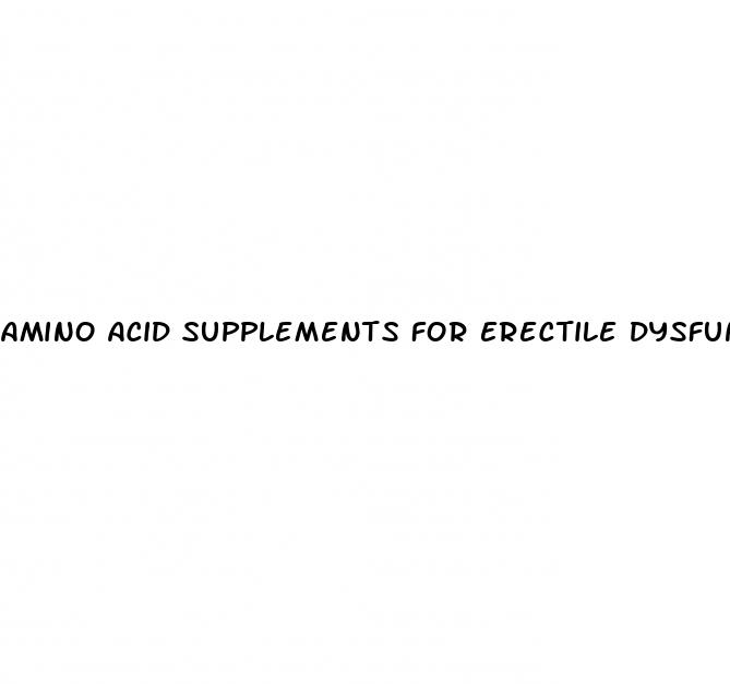 amino acid supplements for erectile dysfunction
