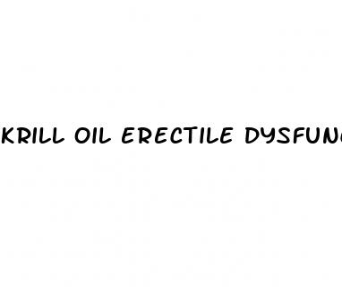 krill oil erectile dysfunction