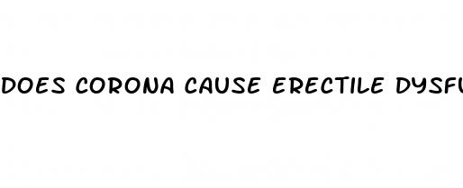 does corona cause erectile dysfunction