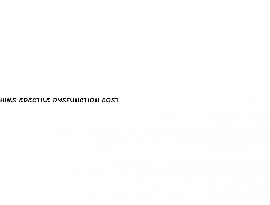 hims erectile dysfunction cost