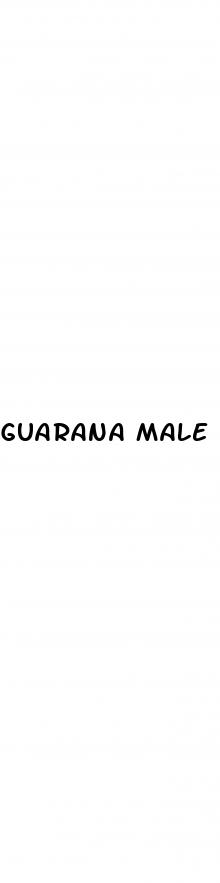 guarana male enhancement