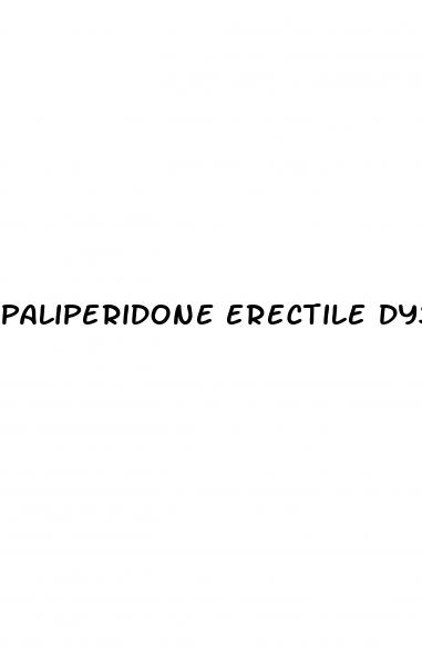 paliperidone erectile dysfunction