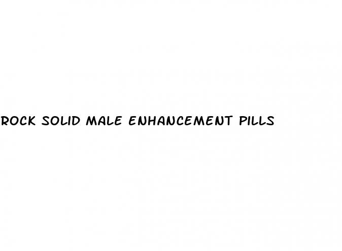 rock solid male enhancement pills