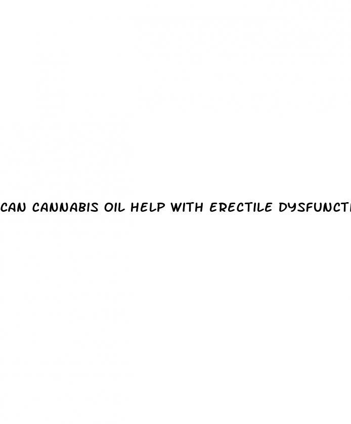 can cannabis oil help with erectile dysfunction