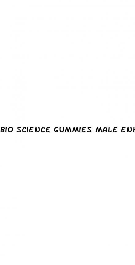 bio science gummies male enhancement gummies