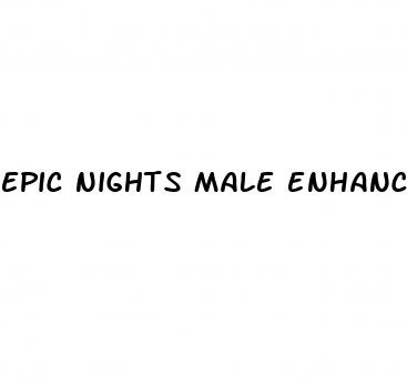 epic nights male enhancer