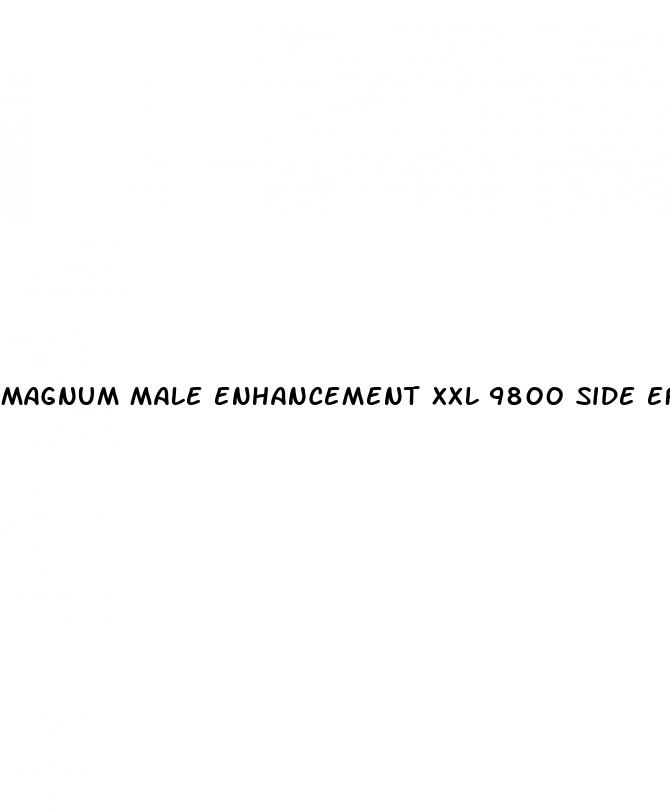 magnum male enhancement xxl 9800 side effects