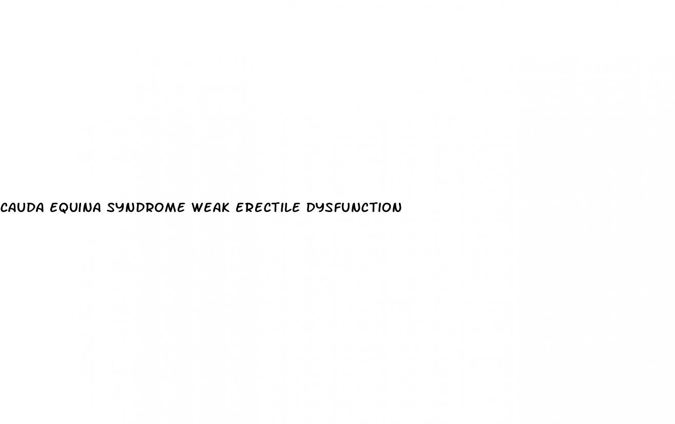 cauda equina syndrome weak erectile dysfunction