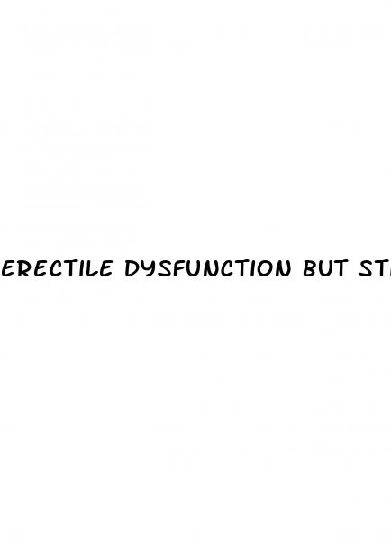 erectile dysfunction but still have morning wood