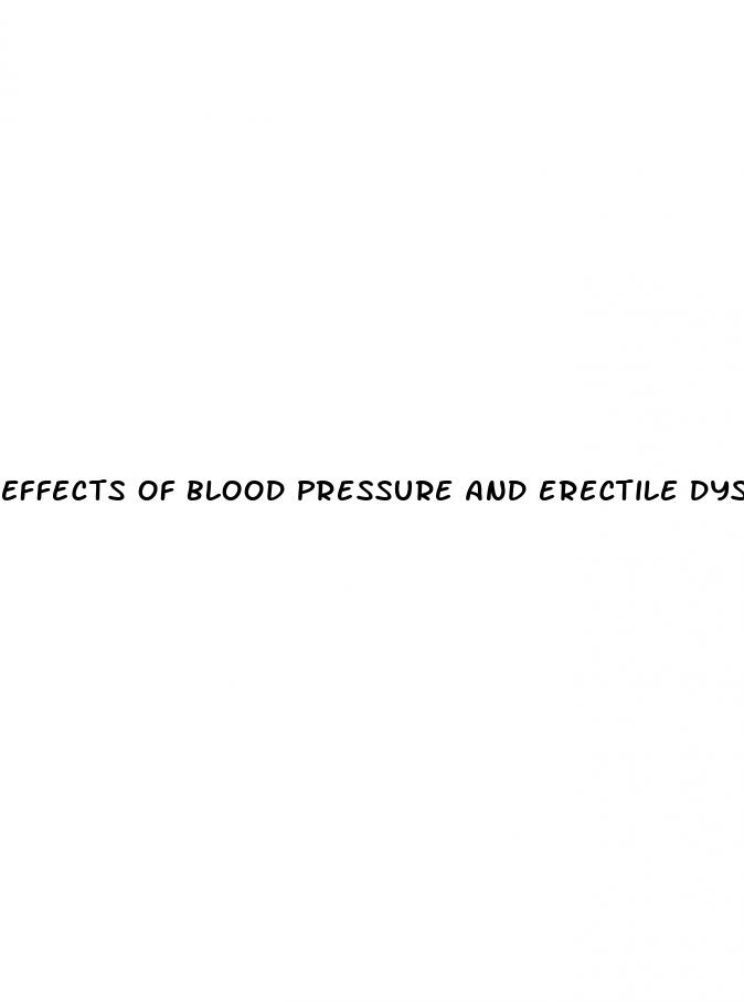 effects of blood pressure and erectile dysfunction