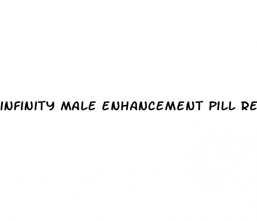 infinity male enhancement pill reviews