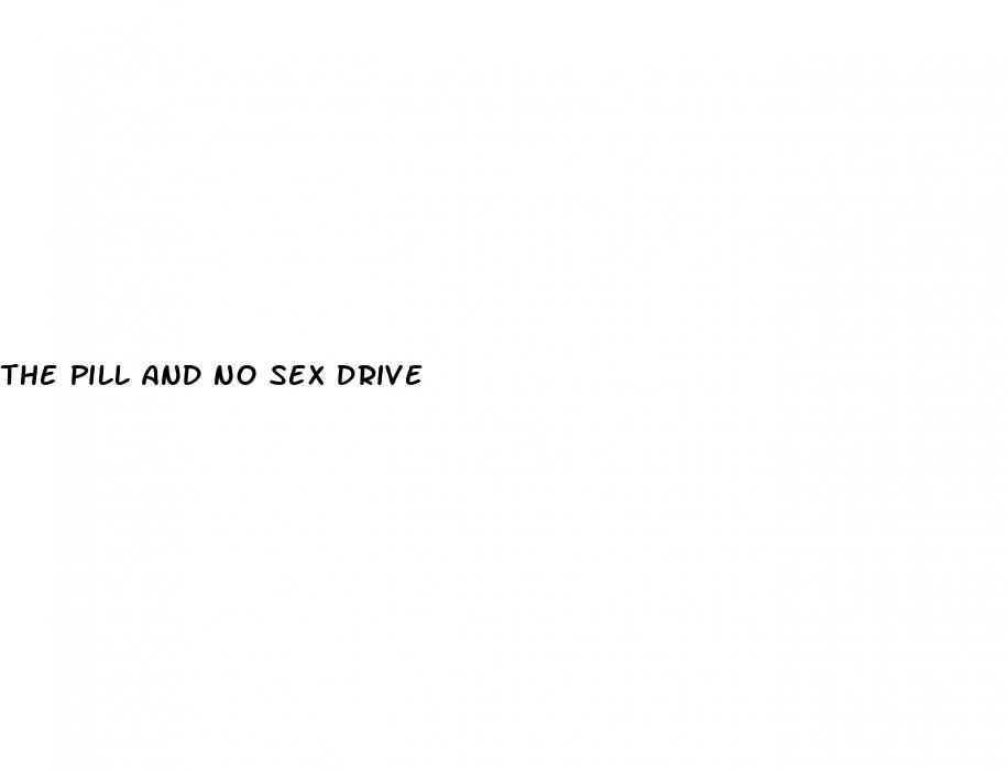 the pill and no sex drive