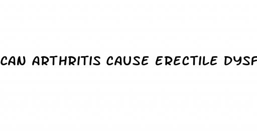 can arthritis cause erectile dysfunction