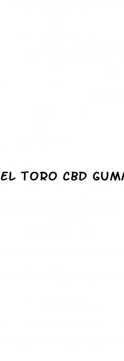 el toro cbd gummies for erectile dysfunction