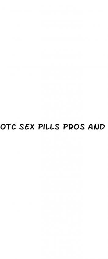 otc sex pills pros and cons