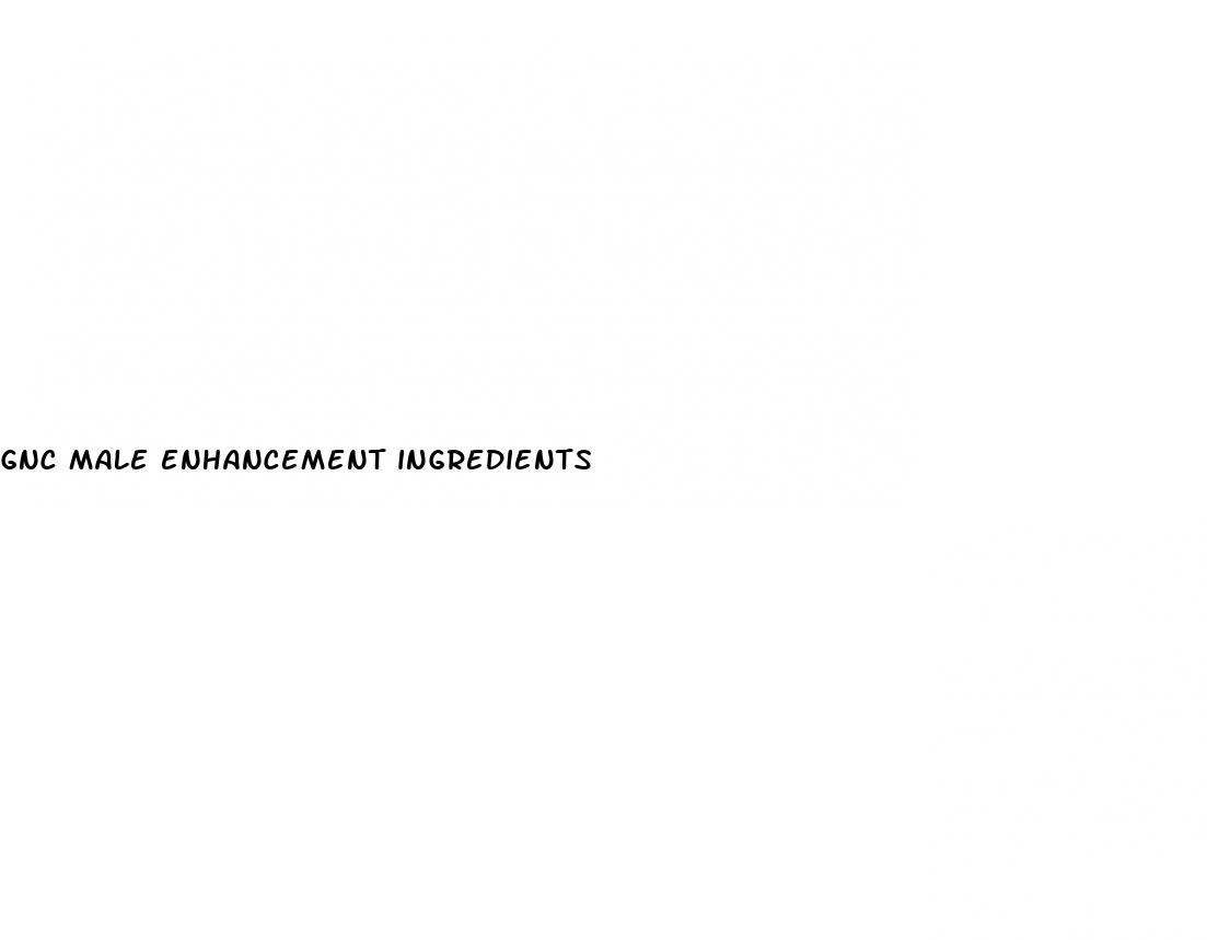 gnc male enhancement ingredients