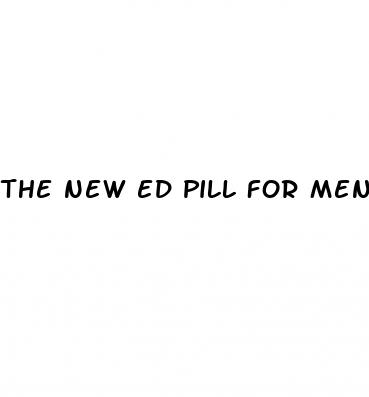 the new ed pill for men