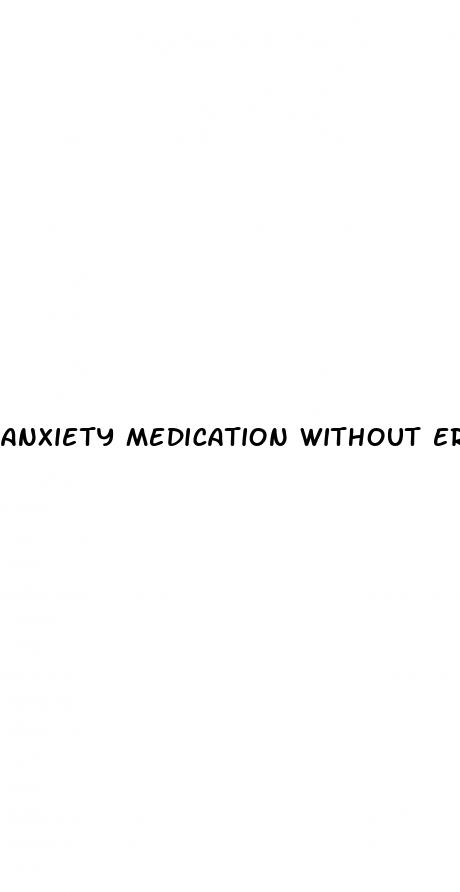 anxiety medication without erectile dysfunction