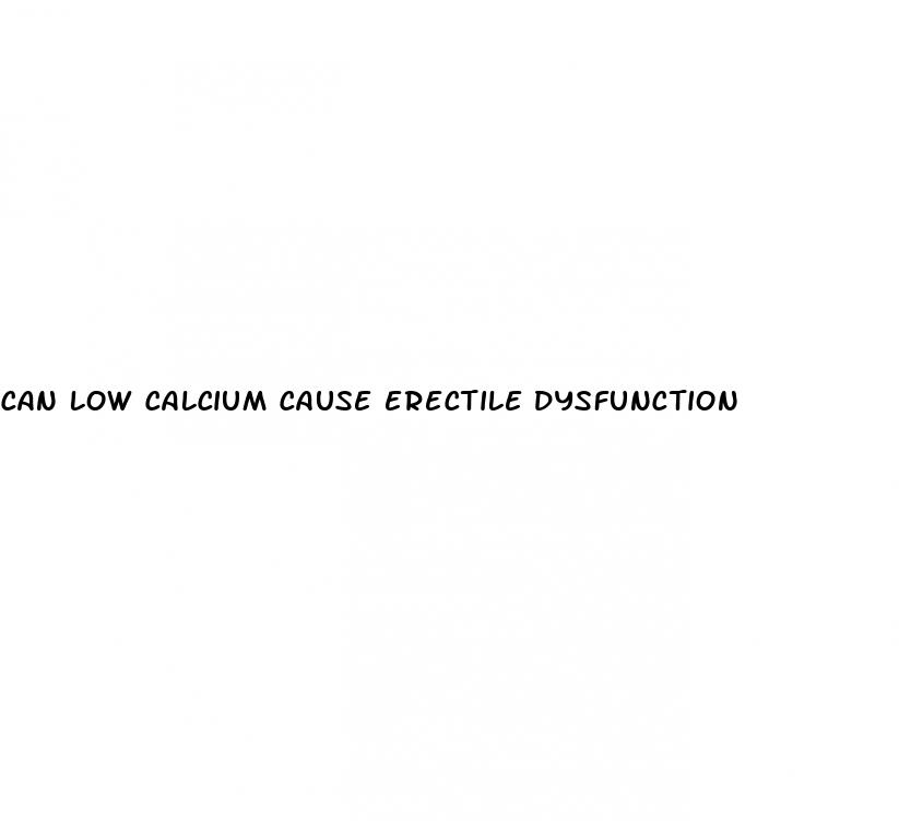 can low calcium cause erectile dysfunction