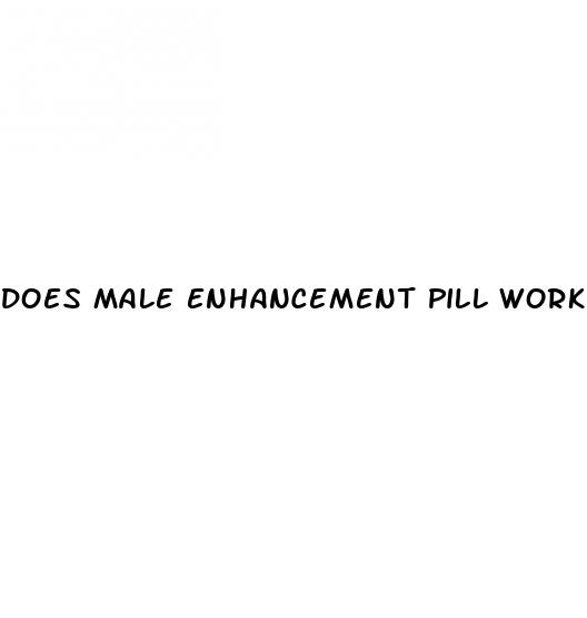 does male enhancement pill works