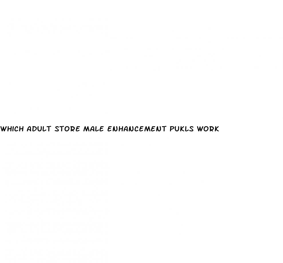 which adult store male enhancement pukls work