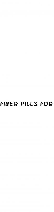 fiber pills for anal sex