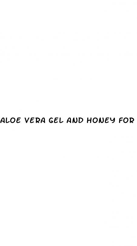 aloe vera gel and honey for male enhancement