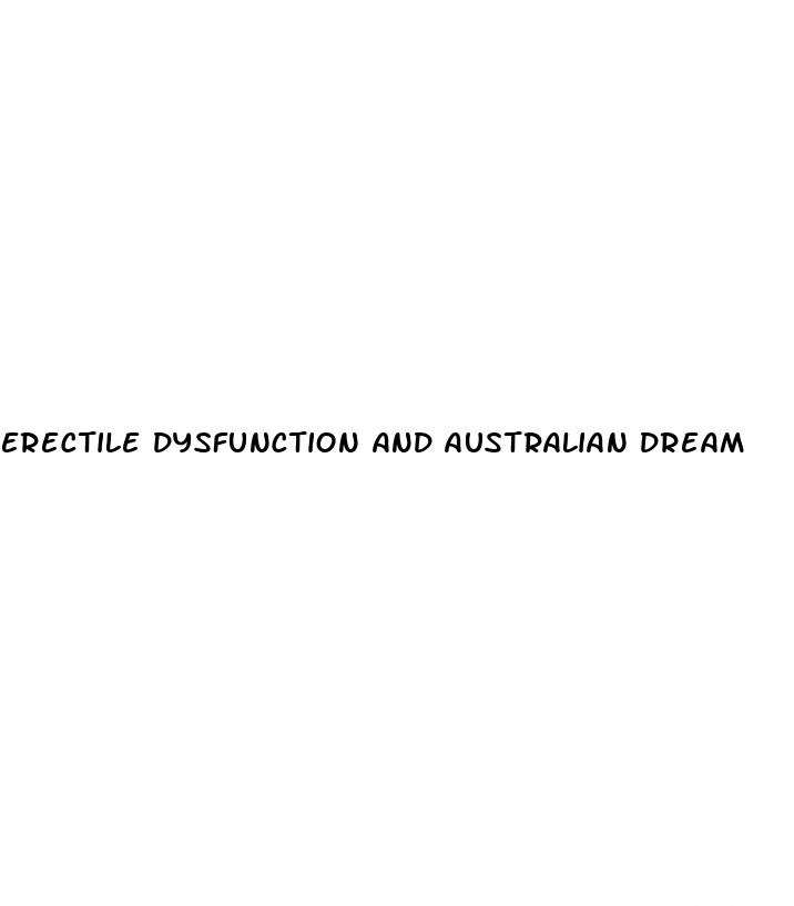 erectile dysfunction and australian dream