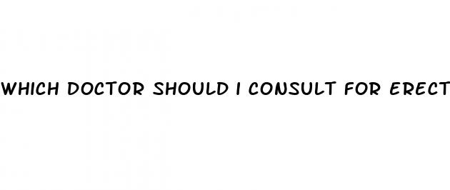 which doctor should i consult for erectile dysfunction