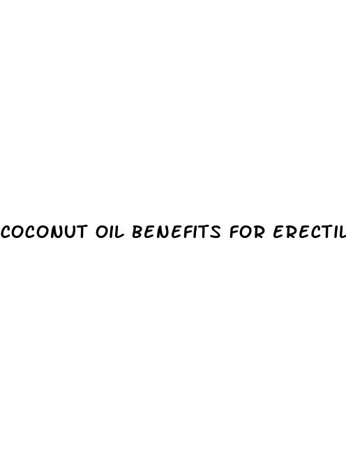coconut oil benefits for erectile dysfunction