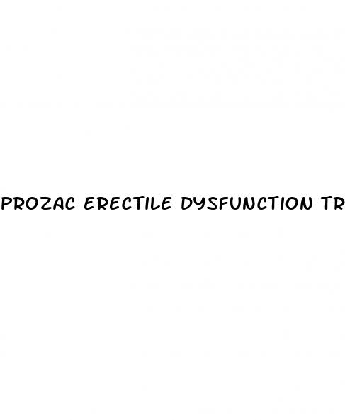 prozac erectile dysfunction treatment