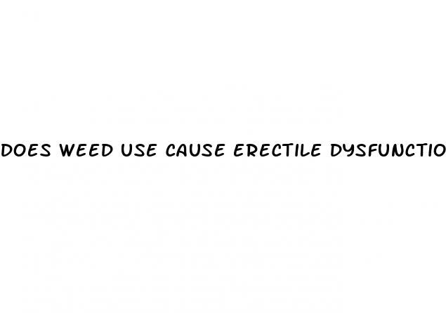 does weed use cause erectile dysfunction