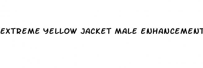 extreme yellow jacket male enhancement