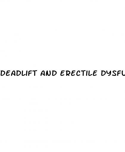 deadlift and erectile dysfunction