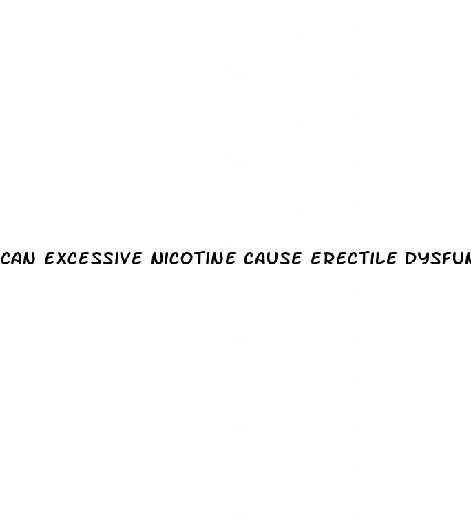 can excessive nicotine cause erectile dysfunction