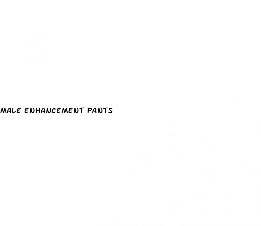 male enhancement pants