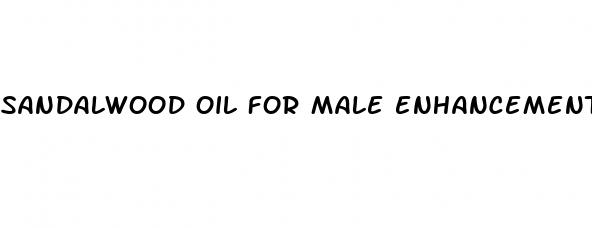 sandalwood oil for male enhancement