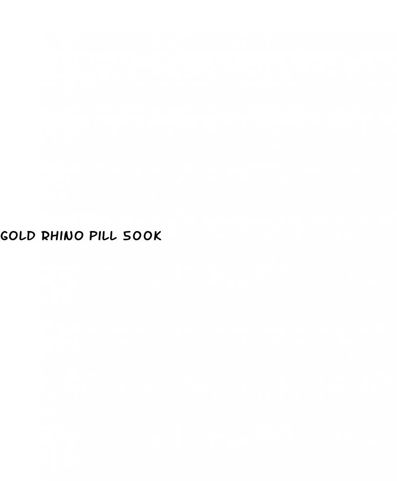gold rhino pill 500k