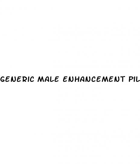 generic male enhancement pills
