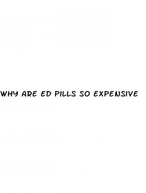 why are ed pills so expensive
