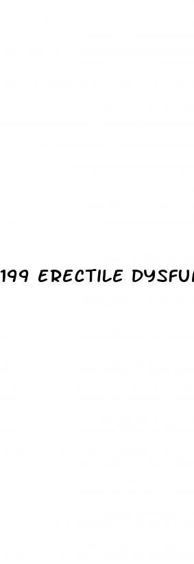 199 erectile dysfunction