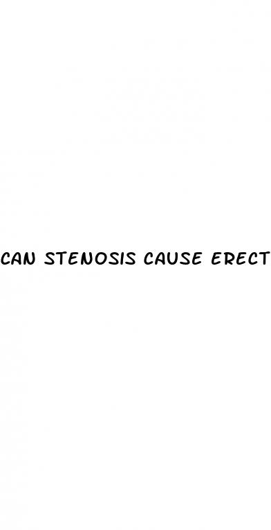 can stenosis cause erectile dysfunction