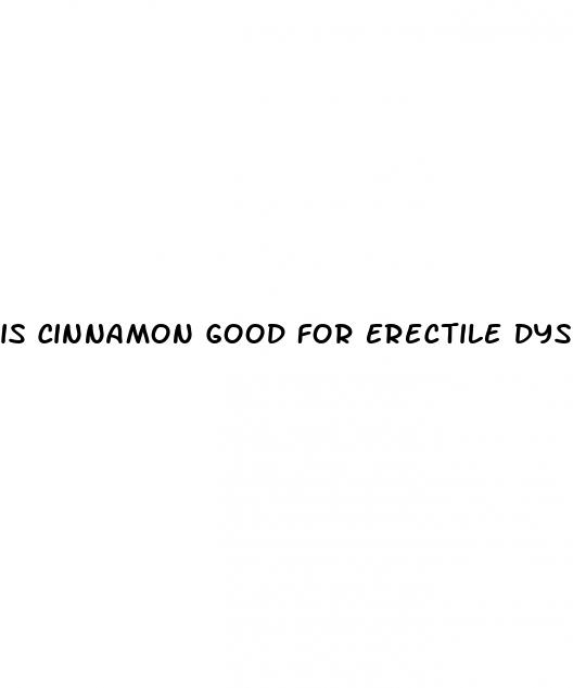 is cinnamon good for erectile dysfunction