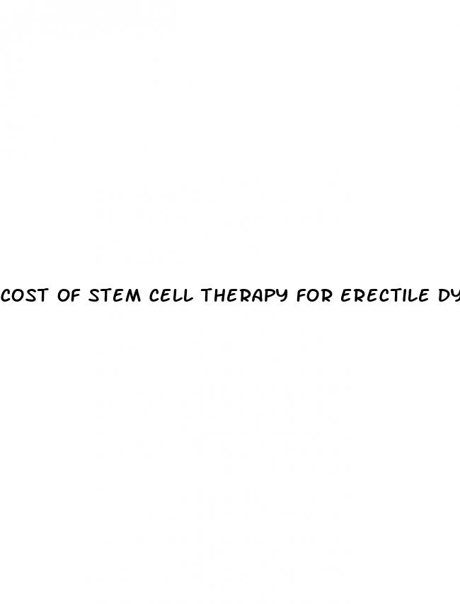 cost of stem cell therapy for erectile dysfunction