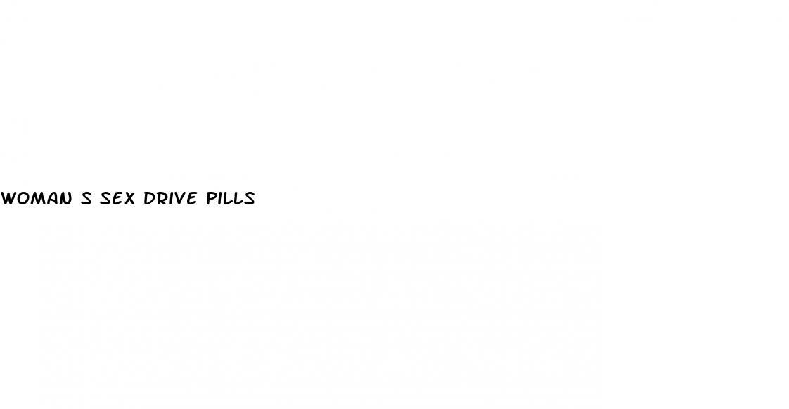 woman s sex drive pills